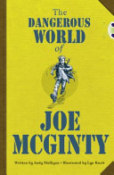 Bug Club Independent Fiction Year 6 Red B The Dangerous World of Joe McGinty -  (Mulligan Andy)(Paperback / softback)