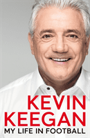 My Life in Football - The Autobiography -  (Keegan Kevin)(Pevná vazba)