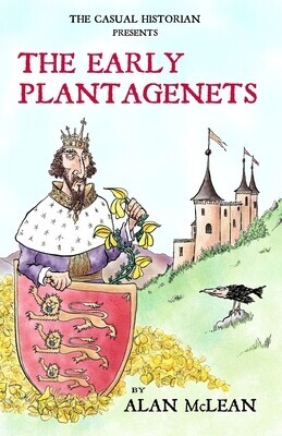 The Casual Historian presents The Early Plantagenets -  (McLean Alan)(Paperback)