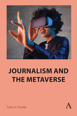 Journalism and the Metaverse -  (Pavlik John V.)(Pevná vazba)