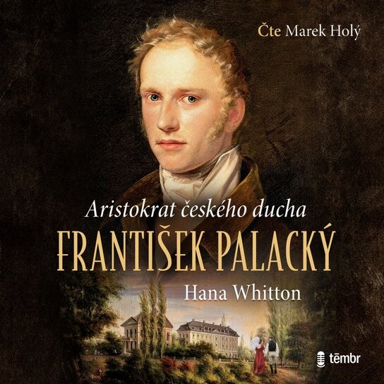 František Palacký - Aristokrat českého ducha