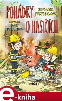 Pohádky o hasičích - Zuzana Pospíšilová