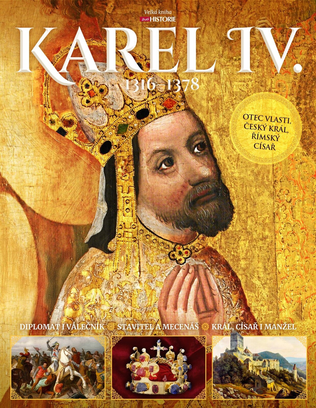 Karel IV. (1316–1378) - Otec vlasti, český král, římský císař - kolektiv autorů