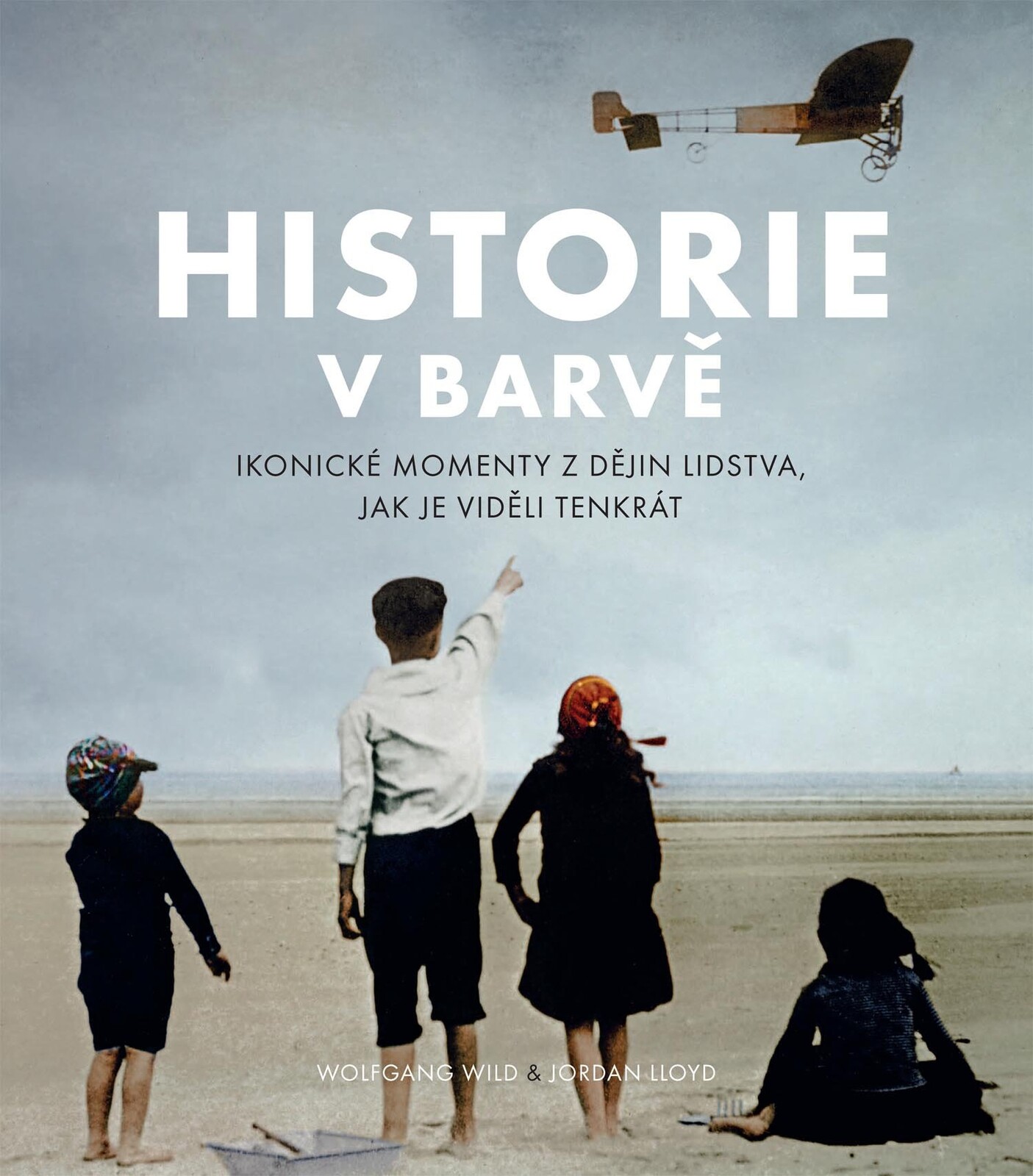 Historie v barvě - upravené 2. vydání - Wolfgang Wild & Jordan Lloyd