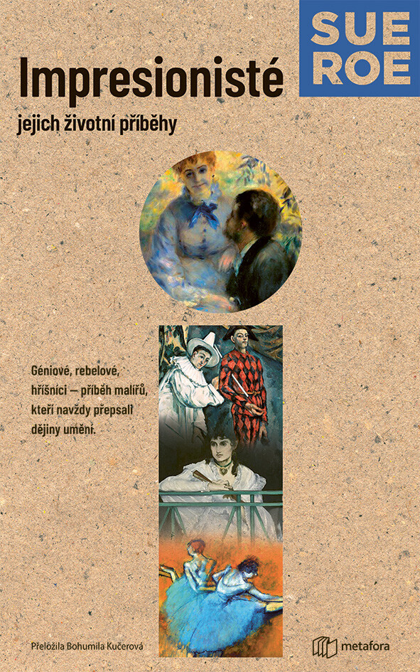E-kniha: Impresionisté: Jejich životní příběhy od Roe Sue