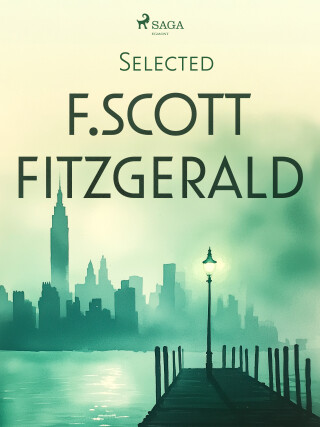 Selected F. Scott Fitzgerald - F. Scott Fitzgerald - e-kniha
