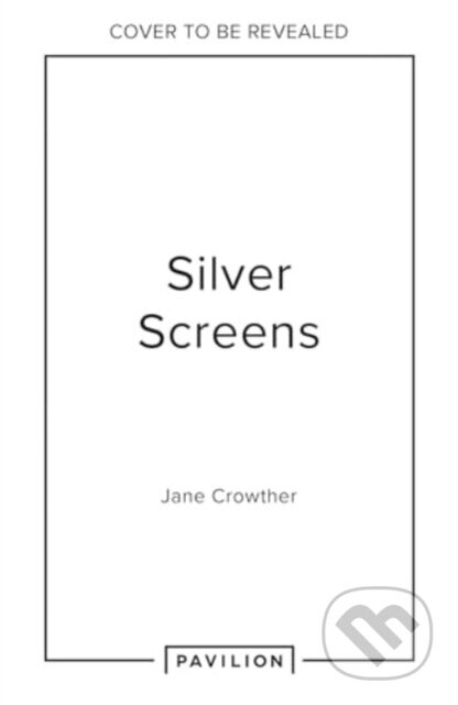 Silver Screens - Jane Crowther