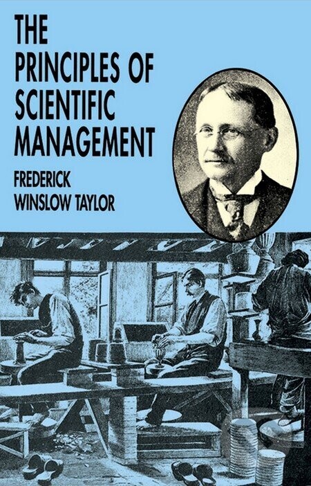 The Principles of Scientific Management - Frederick Winslow Taylor