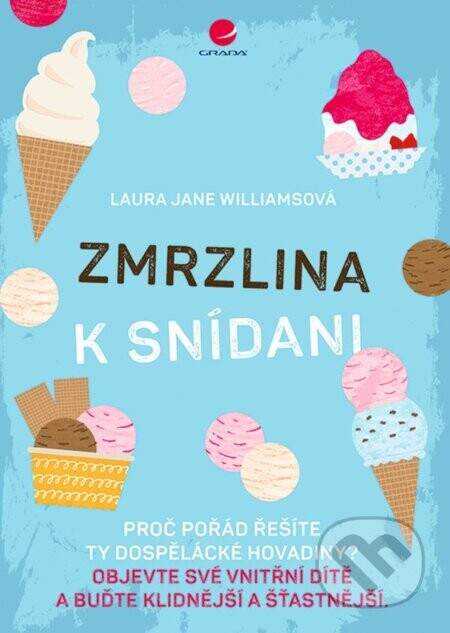 Zmrzlina k snídani - Laura Jane Williams