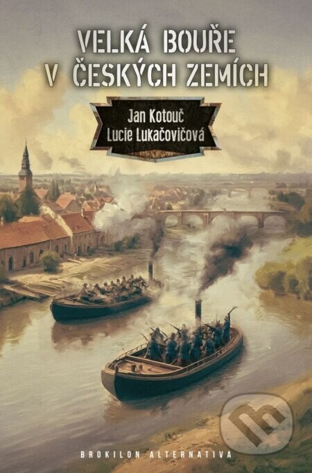Velká bouře v českých zemích - Jan Kotouč, Lucie Lukačovičová