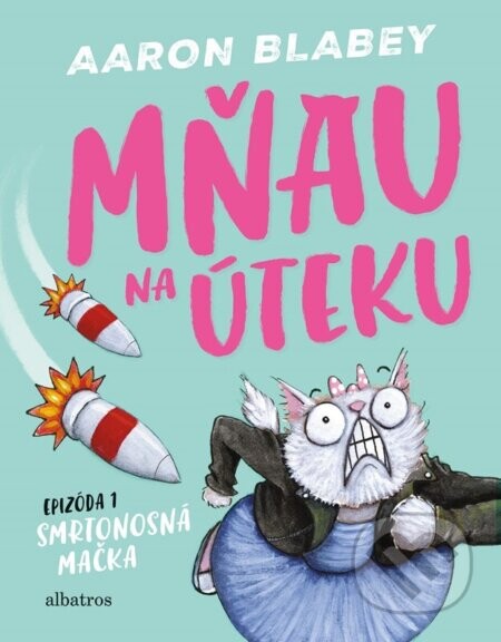 Mňau na úteku: Epizóda 1 - Aaron Blabey