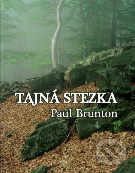 Tajná stezka - Pul Brunton