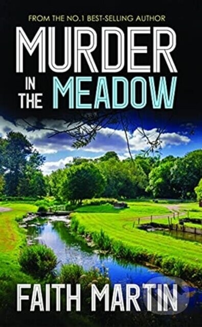 Murder In the Meadow - Faith Martin