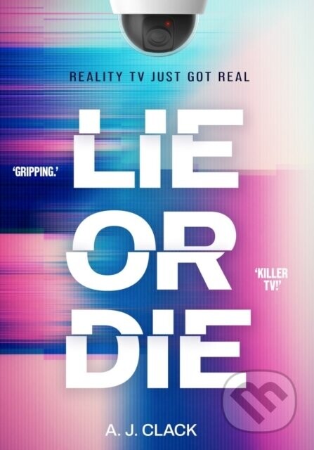 Lie or Die - A. J. Clack