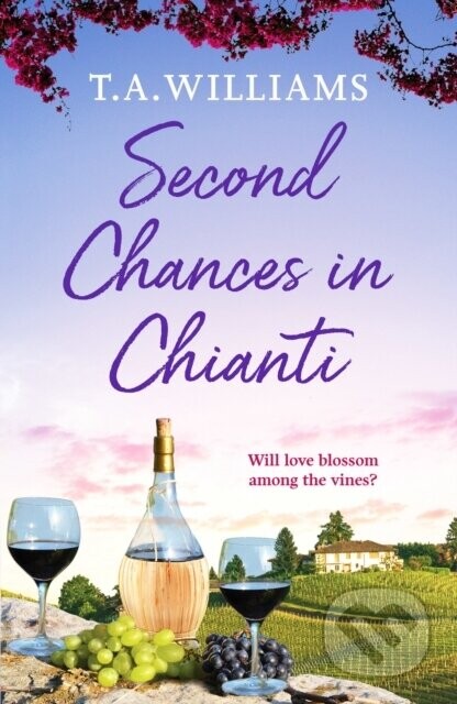 Second Chances in Chianti - T.A. Williams