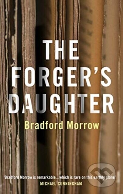 The Forger's Daughter - Bradford Morrow