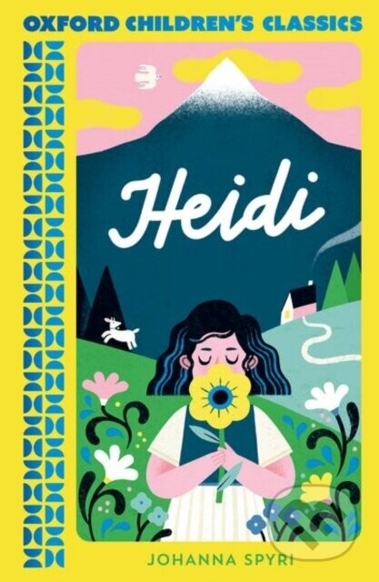 Oxford Children's Classics: Heidi - Johanna Spyri