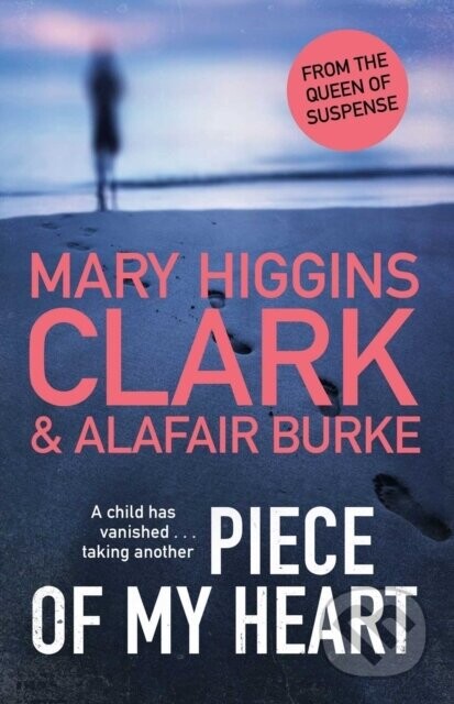 Piece of My Heart - Alafair Burke, Mary Higgins Clark
