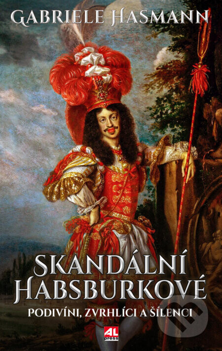 Skandální Habsburkové - Gabriele Hasmann