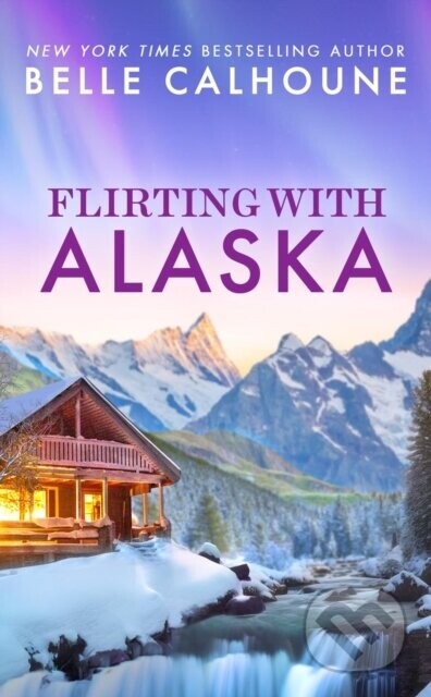 Flirting With Alaska - Belle Calhoune
