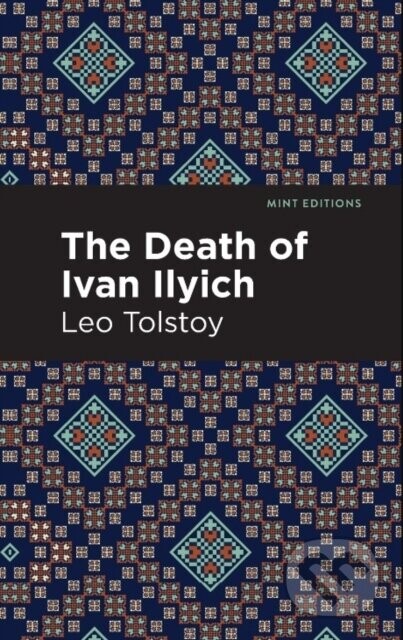 The Death of Ivan Ilyich - Leo Tolstoy
