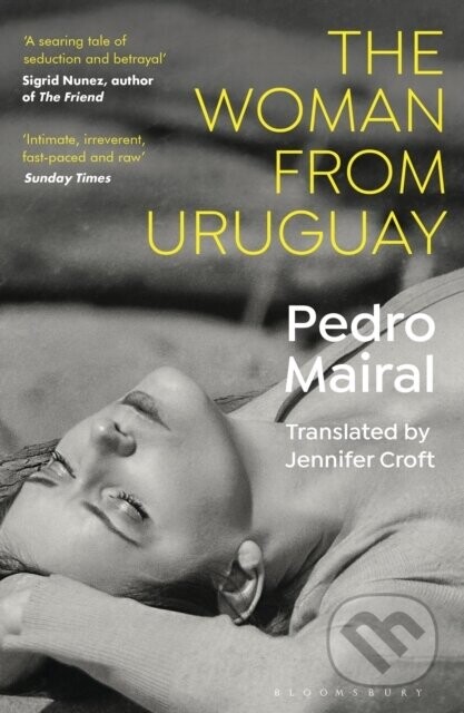 The Woman from Uruguay - Pedro Mairal