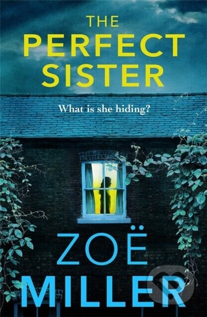 The Perfect Sister - Zoe Miller