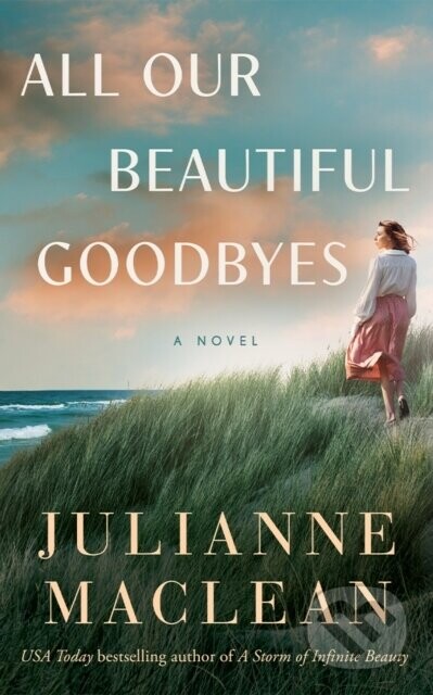 All Our Beautiful Goodbyes - Julianne Maclean