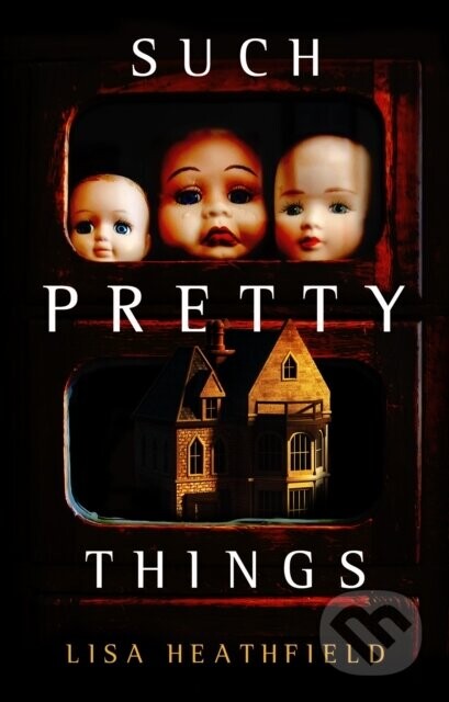 Such Pretty Things - Lisa Heathfield