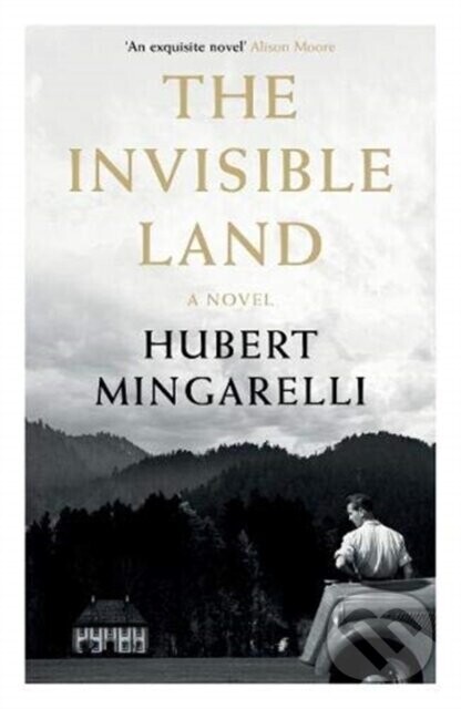 The Invisible Land - Hubert Mingarelli