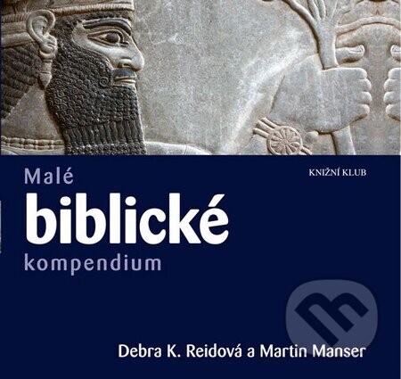 Malé biblické kompendium - Debra K. Reidová, Martin Manser