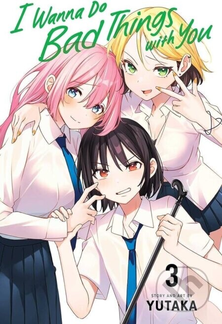 I Wanna Do Bad Things with You 3 - Yutaka