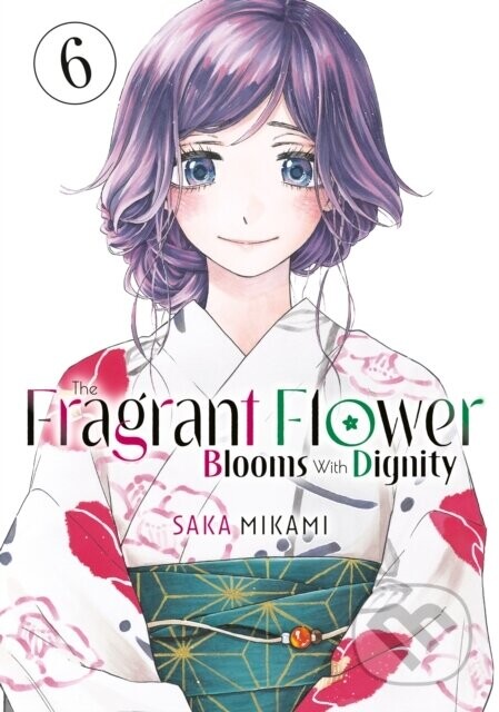 The Fragrant Flower Blooms With Dignity 6 - Saka Mikami