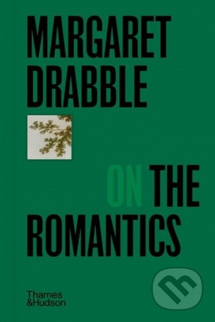 Margaret Drabble on the Romantics - Margaret Drabble