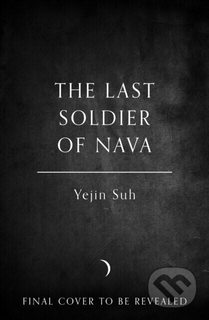 The Last Soldier of Nava - Yejin Suh