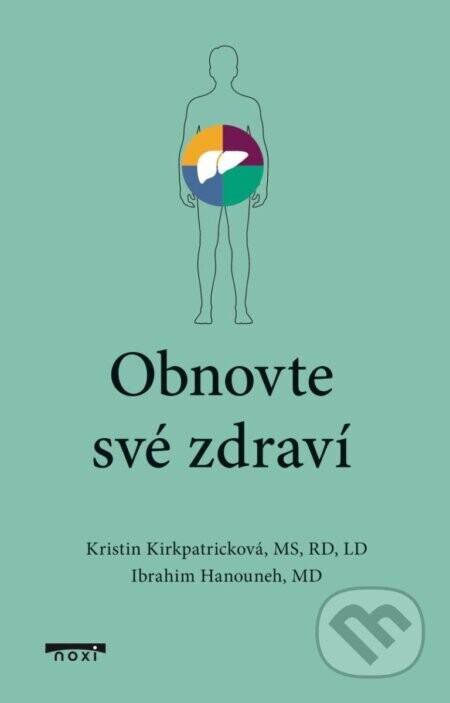 Obnovte své zdraví - Ibrahim Hanouneh a Kristin Kirkpatrick