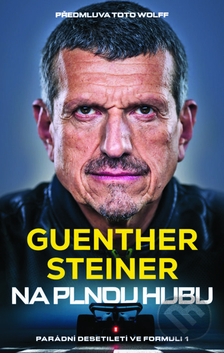 Na plnou hubu - Guenther Steiner