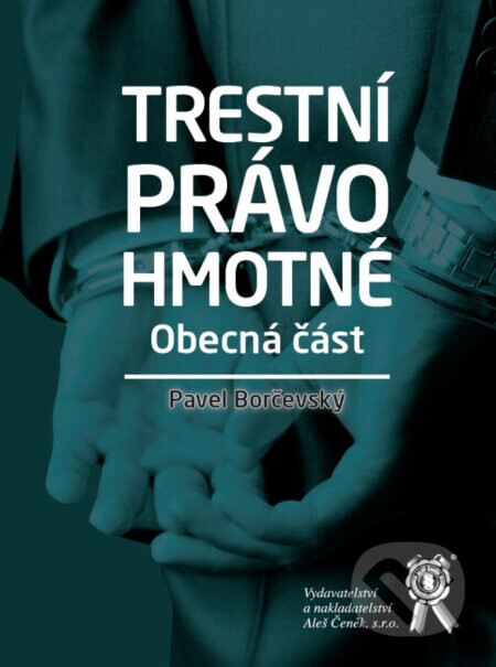 Trestní právo hmotné - Pavel Borčevský