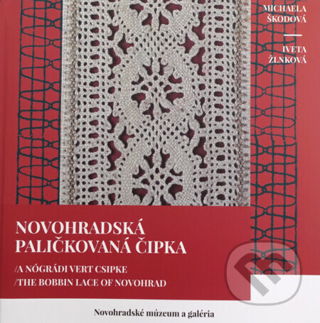 Novohradská paličkovaná čipka - Michaela Škodová