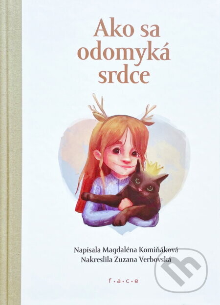 Ako sa odomyká srdce - Magdaléna Komiňáková, Zuzana Verbovská, Zuzana Verbovská (ilustrátor)