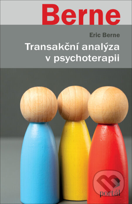 Transakční analýza v psychoterapii - Eric Berne