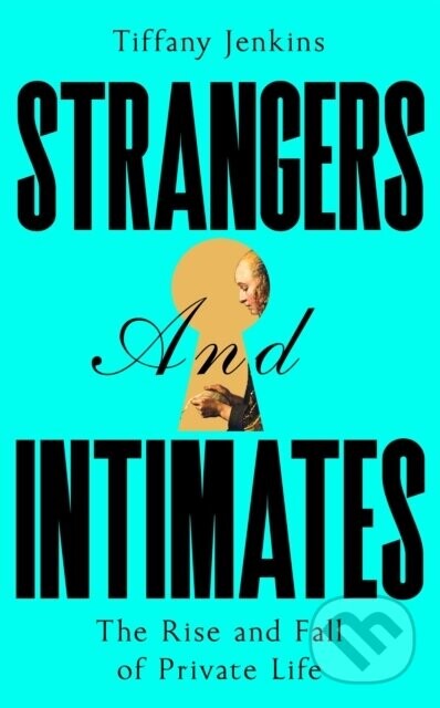Strangers and Intimates - Tiffany Jenkins