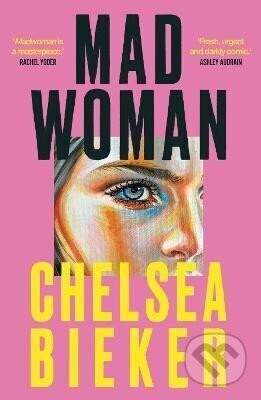 Madwoman - Chelsea Bieker