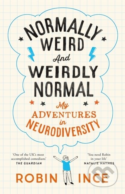 Normally Weird and Weirdly Normal - Robin Ince