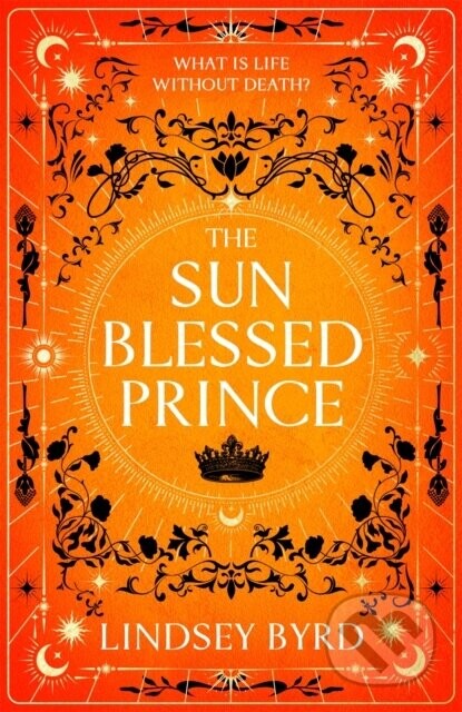 The Sun Blessed Prince - Lindsey Byrd