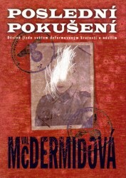 Poslední pokušení | McDERMIDOVÁ, Val