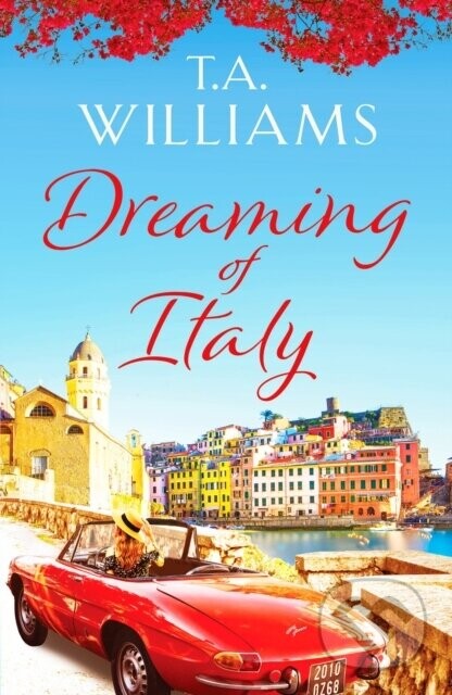 Dreaming of Italy - T.A. Williams