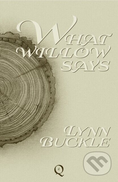 What Willow Says - Lynn Buckle