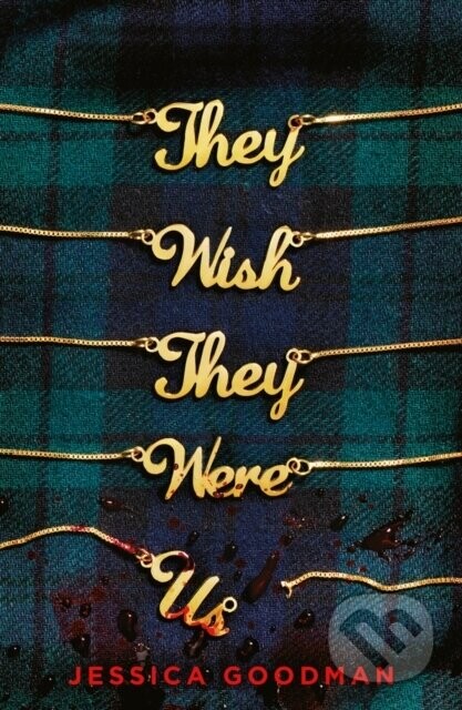 They Wish They Were Us - Goodman Jessica