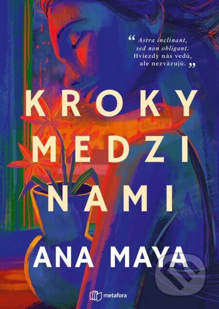 Kroky medzi nami - Ana Maya